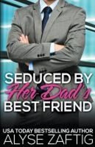 Seduced By Her Dad's Best Friend