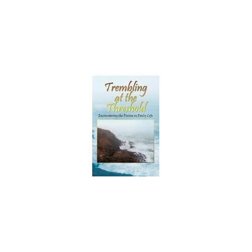Trembling At The Threshold