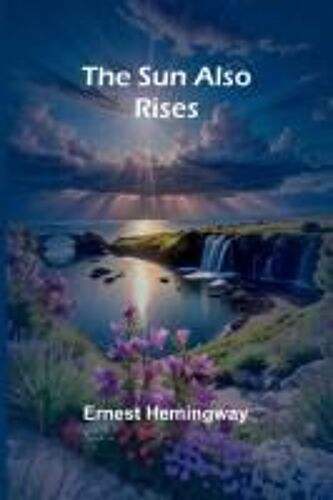 The Sun Also Rises