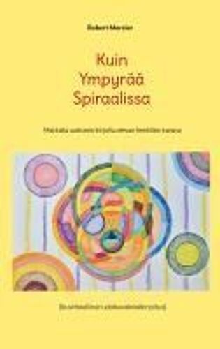 Kuin Ympyrää Spiraalissa