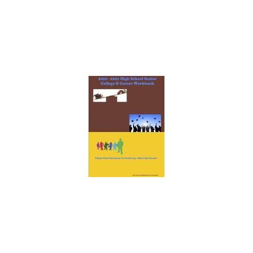 2020-2021 High School Senior College & Career Workbook