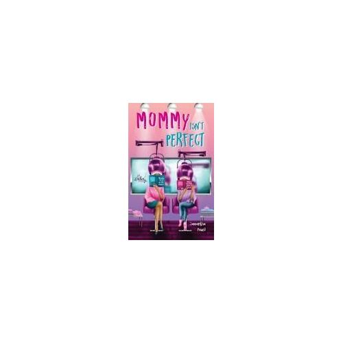 Mommy Isn't Perfect