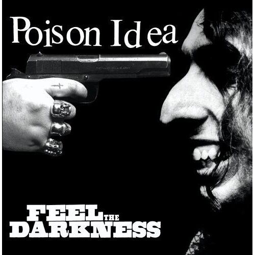 Poison Idea - Feel The Darkness [Cd]