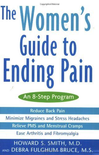 The Women's Guide To Ending Pain: An 8-Step Program