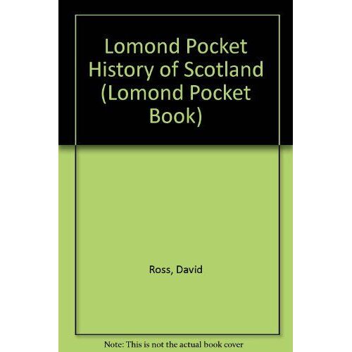 Lomond Pocket History Of Scotland (Lomond Pocket Book)