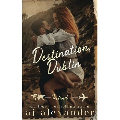 Destination, Dublin: An Age Gap Destination Romance: 2 (Destination Love)