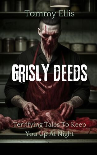 Grisly Deeds