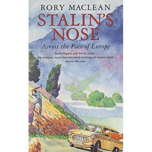 Stalin's Nose: Across The Face Of Europe