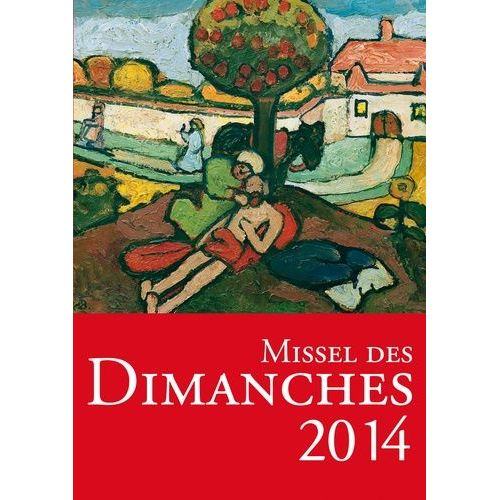 Missel Des Dimanches - Année Liturgique Du 1er Décembre 2013 Au 29 Novembre 2014, Lectures De L'année A