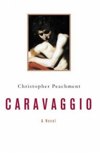 Caravaggio: A Novel