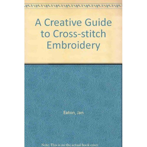 A Creative Guide To Cross-Stitch Embroidery