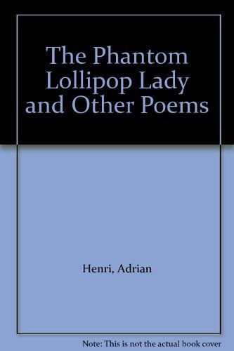 The Phantom Lollipop Lady And Other Poems