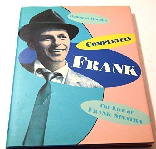 Completely Frank: Life Of Frank Sinatra