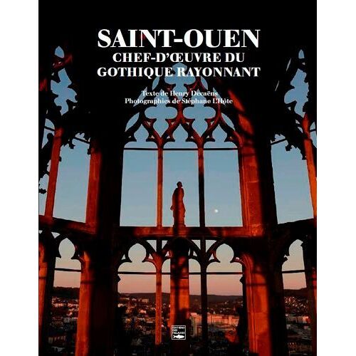 Saint-Ouen - Chef-D'oeuvre Du Gothique Rayonnant