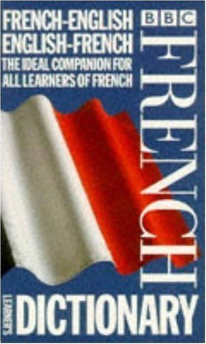 Bbc French Learner's Dictionary: French-English/English-French