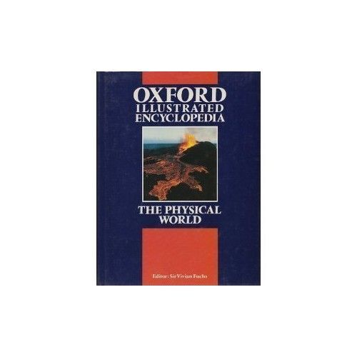 Oxford Illustrated Encyclopedia Vol 1. The Physical World.: The Physical World V. 1