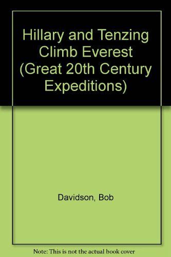 Hillary And Tenzing Climb Everest (Great 20th Century Expeditions)