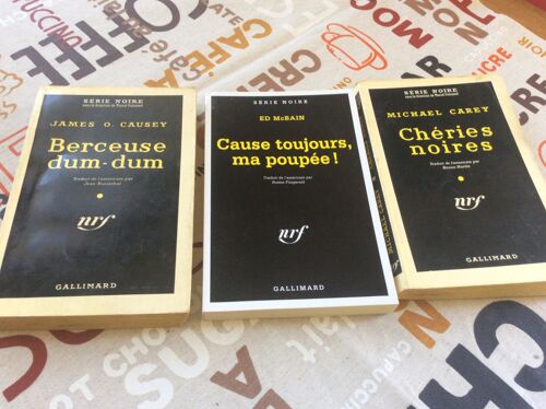 Nrf Gallimard. Série Noire. Lot De 3// Berceuse Dum-Dum /// Cause Toujours Ma Poupée /// Chéries Noire