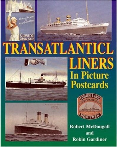 Transatlantic Liners In Picture Postcards