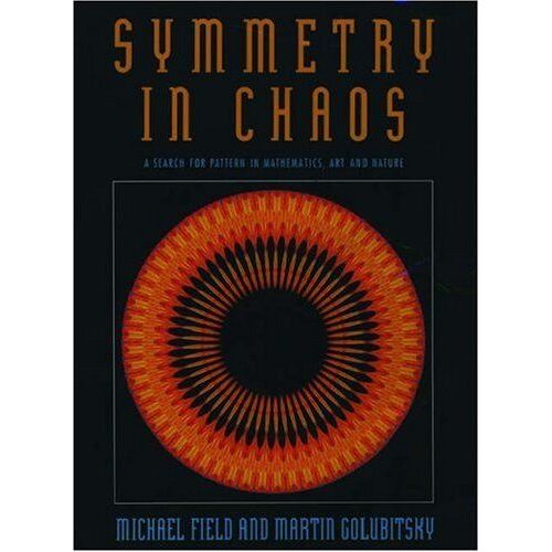 Symmetry In Chaos: A Search For Pattern In Mathematics, Art And Nature