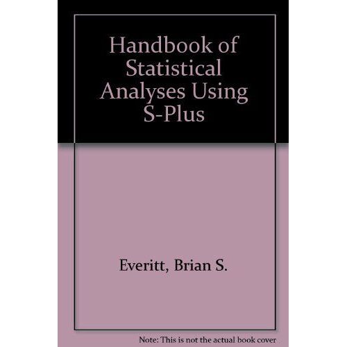 A Handbook Of Statistical Analysis Using S-Plus