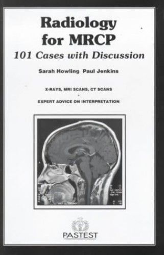 Radiology For Mrcp: 101 Cases For Discussion