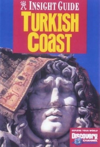Turkish Coast Insight Guide (Insight Guides)