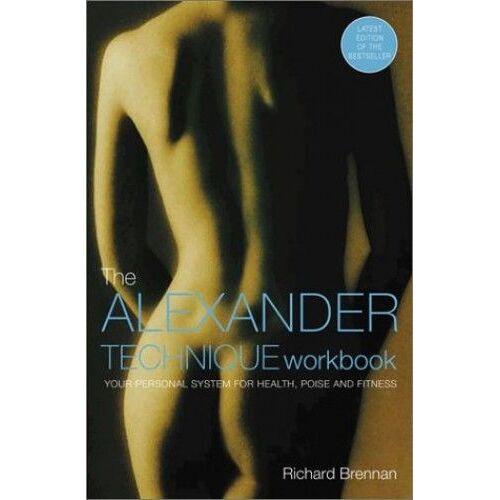 The Alexander Technique Workbook