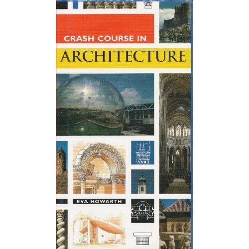 Crash Course In Architecture (Art & Architecture)