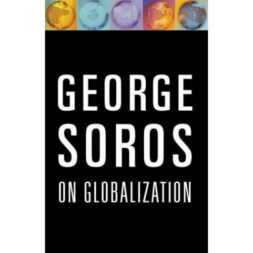 George Soros On Globalization