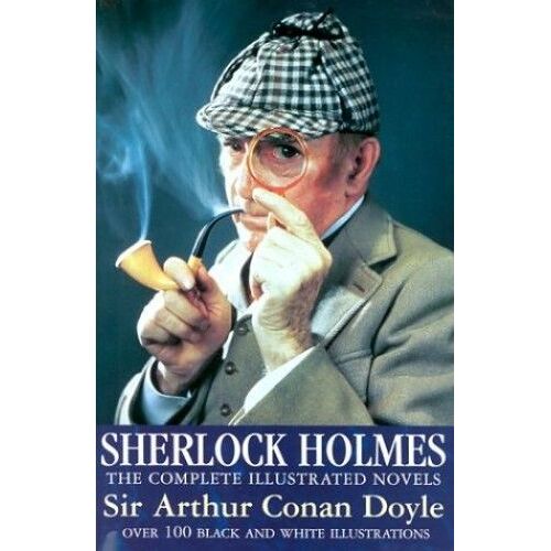 Sherlock Holmes Novels: The Completed Illustrated Novels