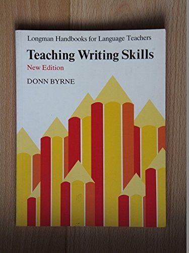 Teaching Writing Skills (Longman Handbooks For Language Teachers Series)