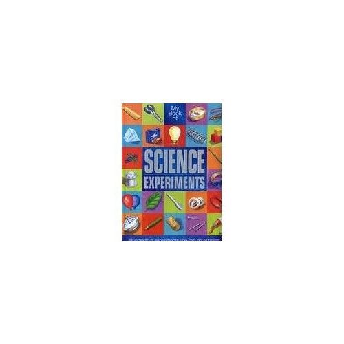 My Book Of Science Experiments