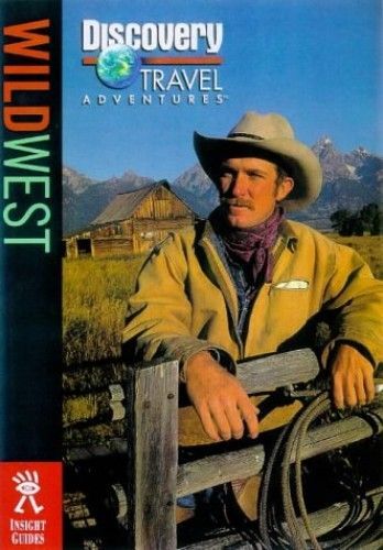 The Wild West (Discovery Travel Adventures)