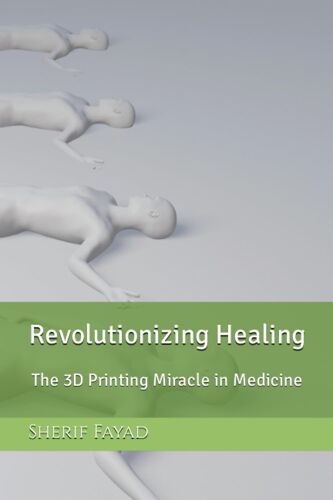 Revolutionizing Healing: The 3d Printing Miracle In Medicine