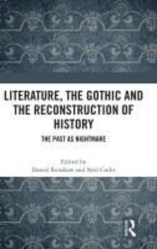 Literature, The Gothic And The Reconstruction Of History
