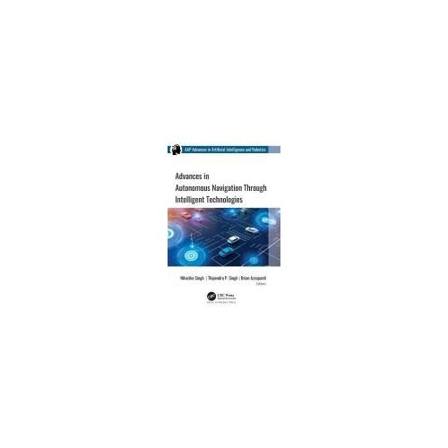 Advances In Autonomous Navigation Through Intelligent Technologies
