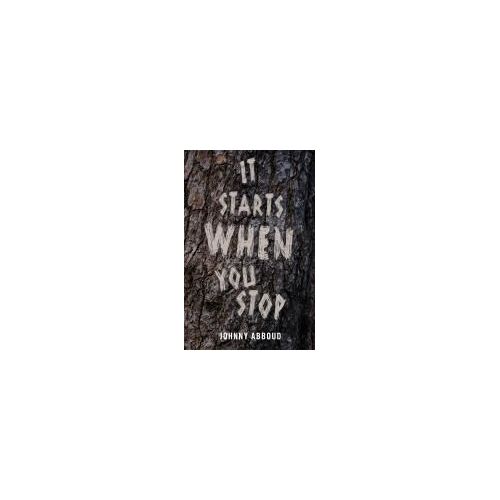 It Starts When You Stop