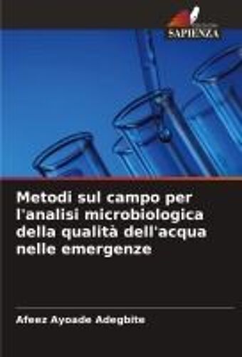 Metodi Sul Campo Per L'analisi Microbiologica Della Qualità Dell'acqua Nelle Emergenze