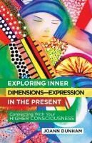 Exploring Inner Dimensions-Expression In The Present