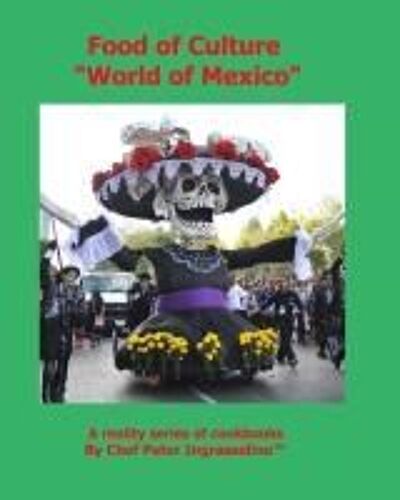 Food Of Culture "World Of Mexico