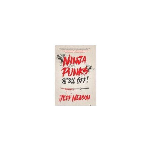 Ninja Punks, @*&% Off!