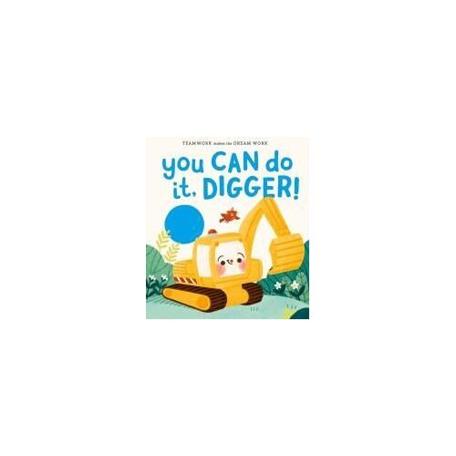 You Can Do It, Digger!