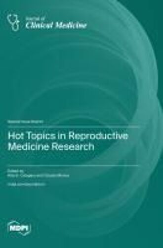 Hot Topics In Reproductive Medicine Research