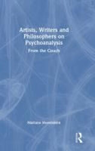 Artists, Writers And Philosophers On Psychoanalysis