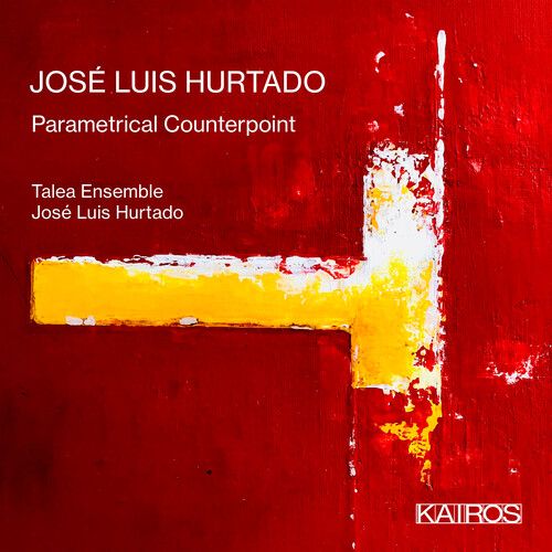 Jose Luis Hurtado: Parametrical Counterpoint [Cd]