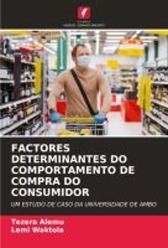 Factores Determinantes Do Comportamento De Compra Do Consumidor
