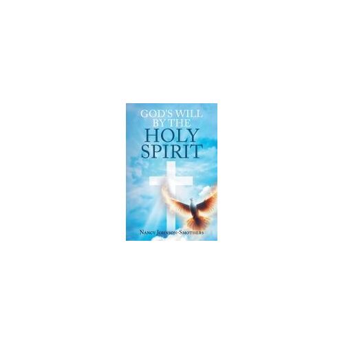 God's Will By The Holy Spirit