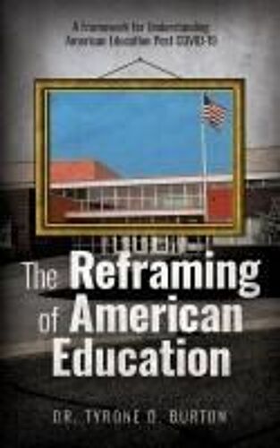The Reframing Of American Education