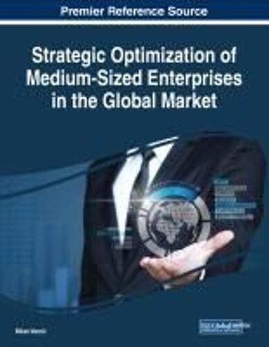 Strategic Optimization Of Medium-Sized Enterprises In The Global Market